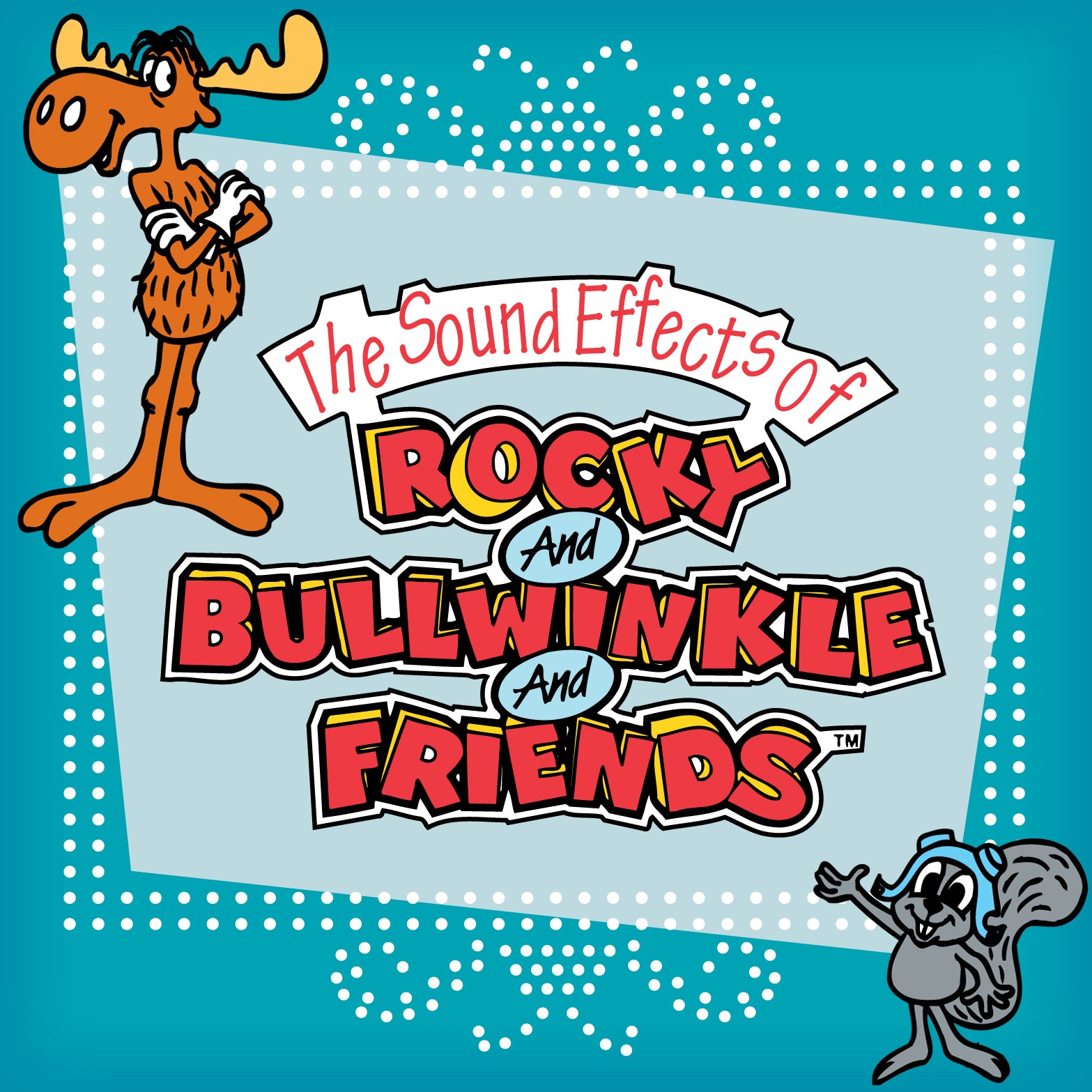 Rocky and Bullwinkle and Friends Sound Effects Library