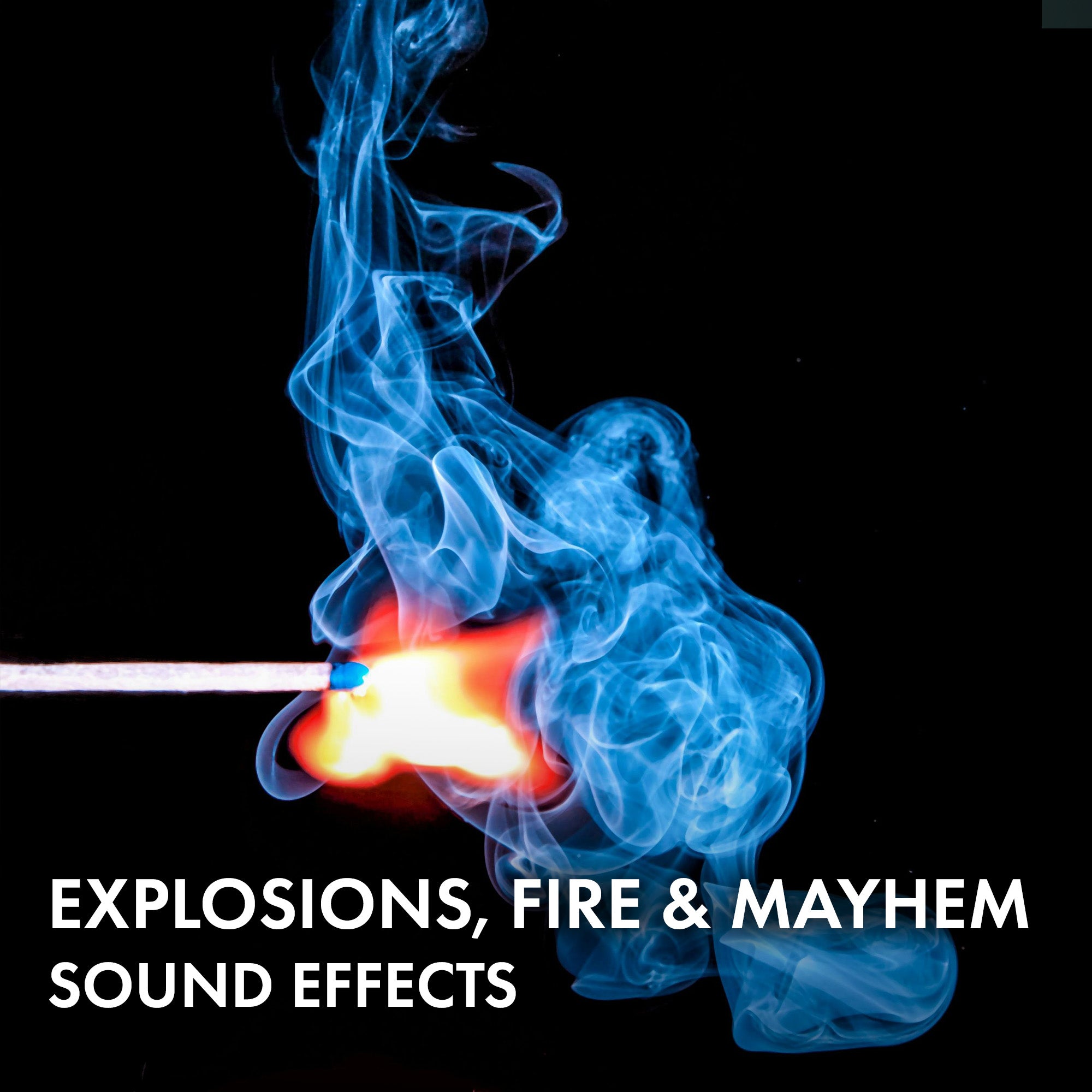 Explosions, Fire & Mayhem Sound Effects