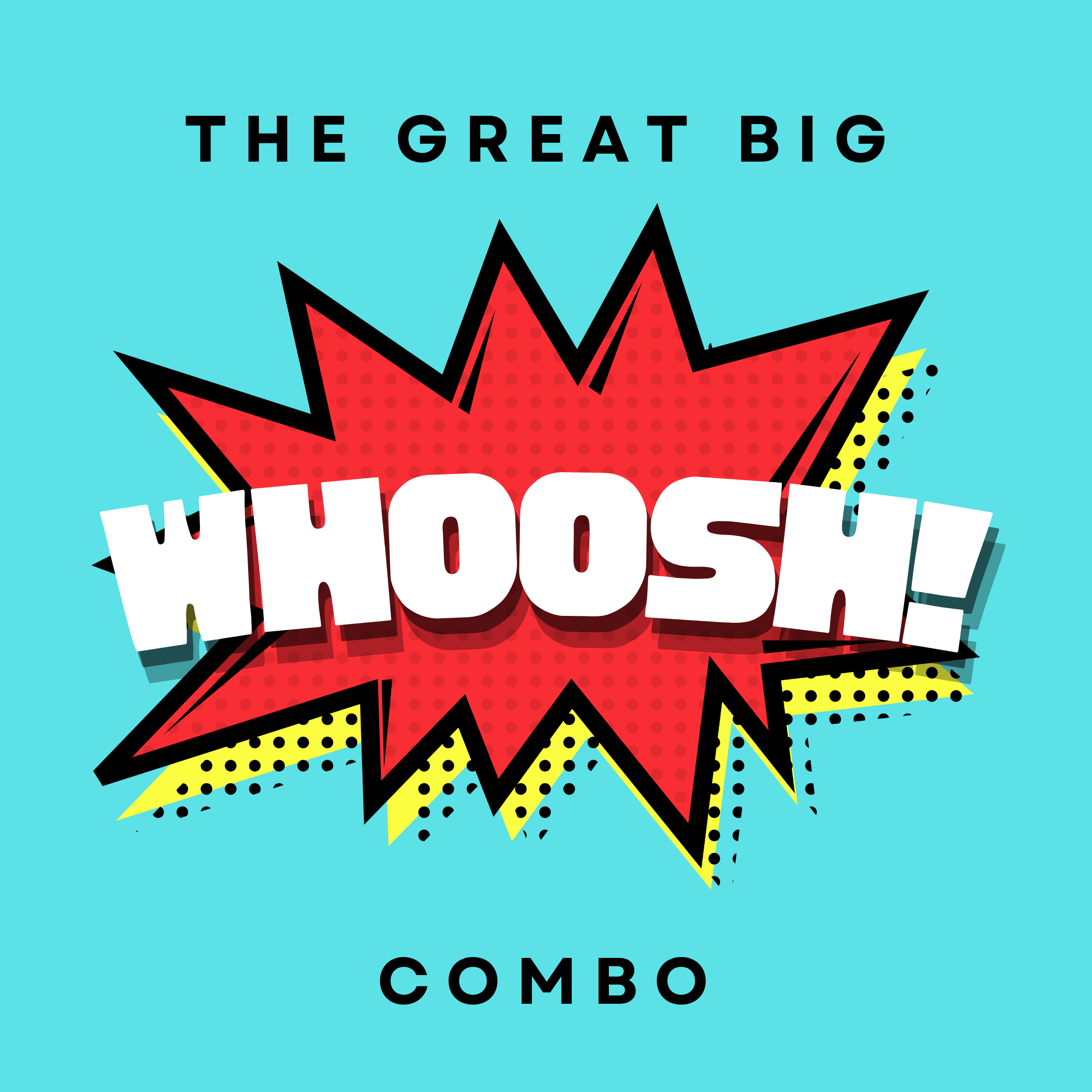 Great Big Whoosh Combo